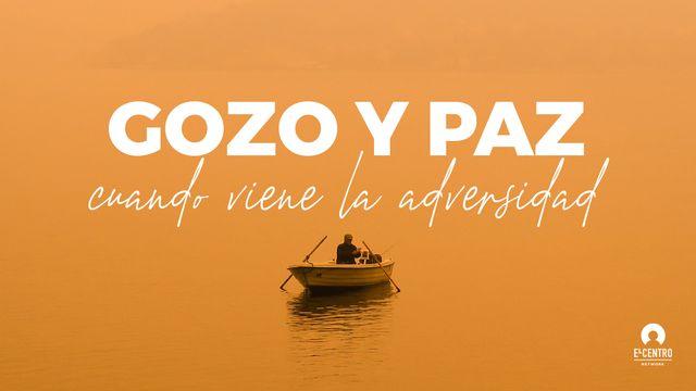 Gozo y paz cuando viene la adversidad
