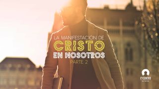 [Serie La manifestación de Cristo en nosotros] Parte 2 Efesios 5:18-20 Nueva Versión Internacional - Español