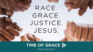 Race. Grace. Justice. Jesus.  Romans 7:12-25 English Standard Version 2016