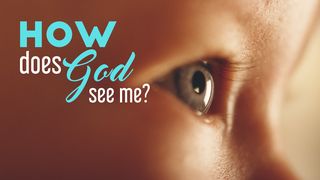 How Does God See Me? Psalms 34:15 Amplified Bible