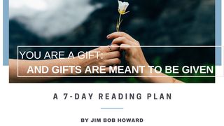 You Are a Gift: And Gifts Are Meant to Be Given Philippians 1:19-21 New International Version
