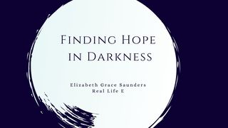Finding Hope in Darkness Psalms 91:15-16 New International Version
