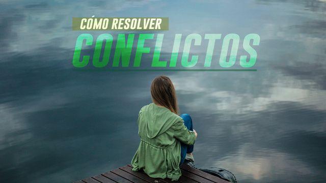 Cómo Resolver Conflictos 