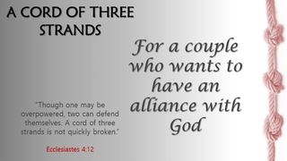 A Cord of Three Strands Mal'akhi (Mal) 2:14-16 Complete Jewish Bible