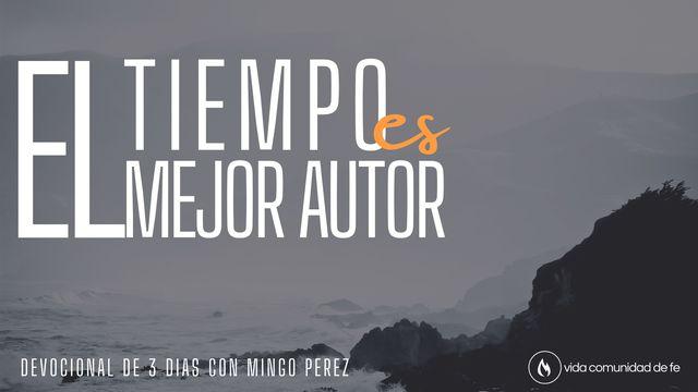 El tiempo siempre es el mejor autor