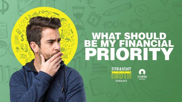 What Should Be My Financial Priority?