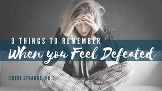 3 Things to Remember When You Feel Defeated Hebrews 10:39 English Standard Version 2016