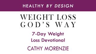 Weight Loss, God's Way by Healthy by Design Proverbs 21:5 Amplified Bible, Classic Edition