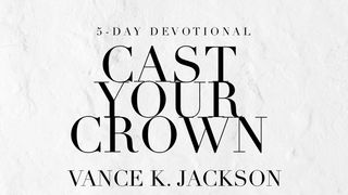 Cast Your Crown Psalms 144:1-4 New International Version
