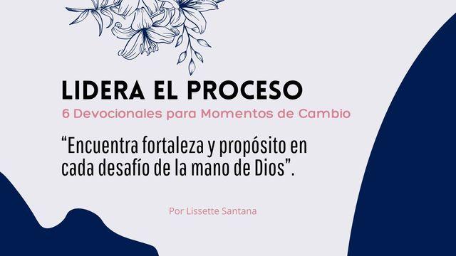Lidera el Proceso: 6 Devocionales para Momentos de Cambio.