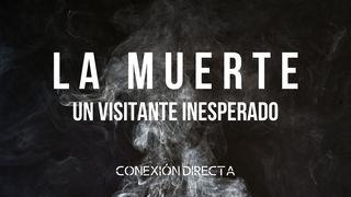 La Muerte, Un Visitante Inesperado. S. Mateo 11:28 Biblia Reina Valera 1960