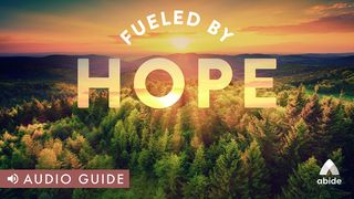 Fueled by Hope Psalm 94:18 Good News Translation