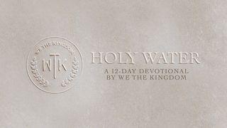 Holy Water: A 12-Day Devotional by We The Kingdom 2 Corinthians 3:16-17 English Standard Version 2016