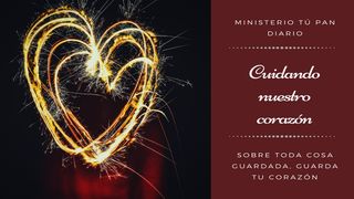Cuidando nuestro corazón Lucas 9:51 Nueva Versión Internacional - Español
