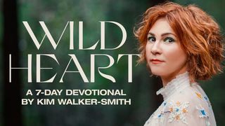 Wild Heart: A 7-Day Devotional by Kim Walker-Smith Luke 19:40 New King James Version