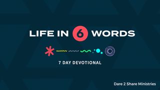Life In 6 Words John 19:23-24 New Living Translation