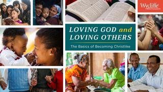 Loving God And Loving Others: The Basics Of Becoming Christlike Deuteronomy 11:13 New King James Version