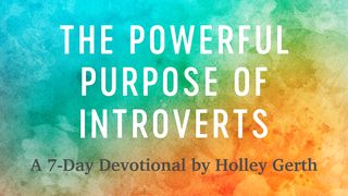 The Powerful Purpose of Introverts  Matthew 20:24-28 The Message