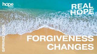Real Hope: Forgiveness Changes 1 John 1:8 The Books of the Bible NT