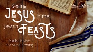 Seeing Jesus In The Jewish Feasts Exodus 12:12-13 The Message