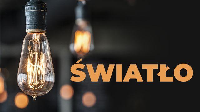 Światło — zwróceni ku życiu dzięki Niezwyciężonemu Światłu