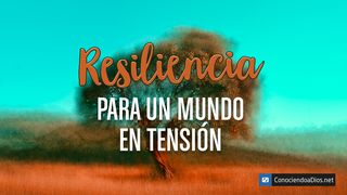 Resiliencia Para Un Mundo En Tensión Filipenses 4:11 Traducción en Lenguaje Actual