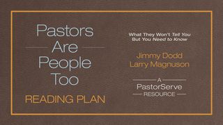 Pastors Are People Too 1 Thessalonians 5:13-15 The Message