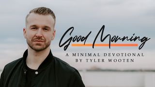Good Morning: A Minimal Devotional Exodus 35:35 New Living Translation