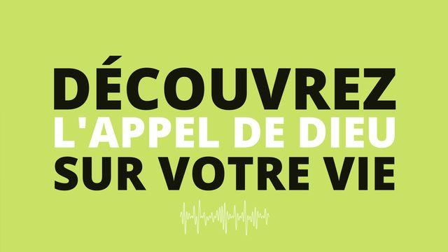 Découvrez L'appel De Dieu Sur Votre Vie