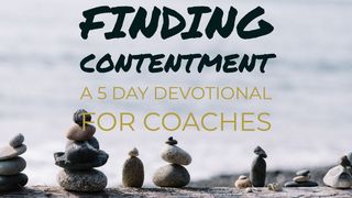 Finding Contentment: 5-Day Devotional for Coaches Matthew 22:18-21 The Message