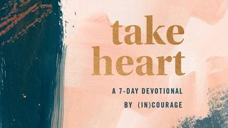 Take Heart Luke 12:6-7 The Message