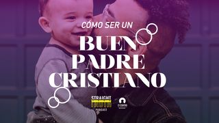 Cómo ser un buen padre cristiano Deuteronomio 6:4 Nueva Versión Internacional - Español