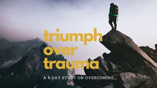 Triumph Over Trauma Romans 8:31-39 The Message