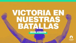 [Visión 2020] Victoria en nuestras batallas Filipenses 4:19 Nueva Versión Internacional - Español
