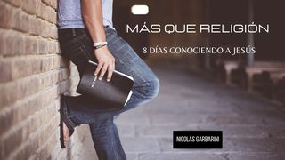 Más Que Religión Juan 8:34 Nueva Versión Internacional - Español