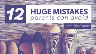 12 enormes errores que los padres pueden evitar 1 Pedro 2:24-25 Nueva Traducción Viviente