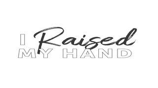 I Raised My Hand Matthew 6:1-4 Holy Bible: Easy-to-Read Version