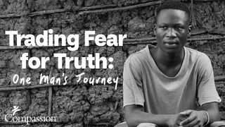Trading Fear for Truth: One Man’s Journey  Psalms 34:8 The Passion Translation