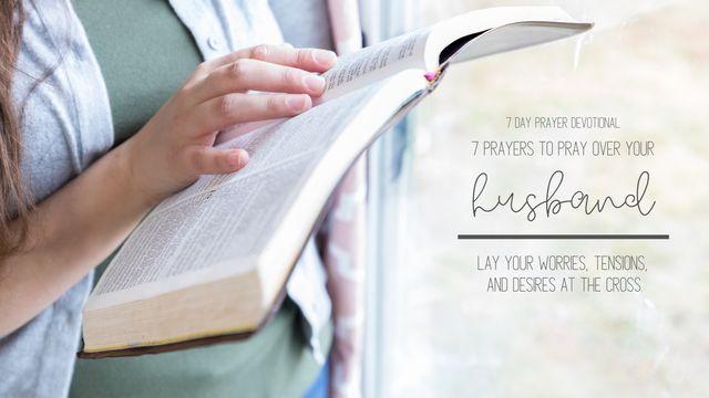 7 Prayers to Pray for Your Husband