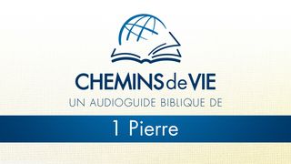 À travers la Bible - Écoutez le livre de 1 Pierre 1 Pierre 1:13 Bible Darby en français