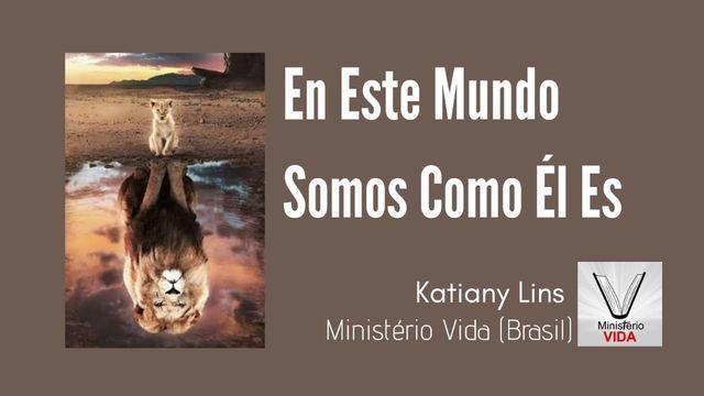 En Este Mundo Somos Como Él Es