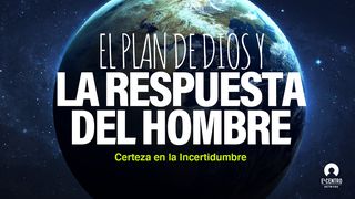 [Certeza en la incertidumbre] El plan de Dios y la respuesta del hombre  Colosenses 1:16-17 Nueva Versión Internacional - Español