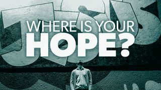 Where Is Your Hope? Marcos 1:15 Nueva Traducción Viviente