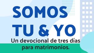 Somos tu & yo Efesios 5:33 Nueva Versión Internacional - Español
