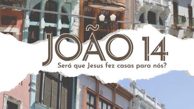 Aprendendo com João 14