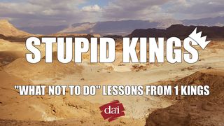 Stupid Kings I Kings 17:21-23 New King James Version
