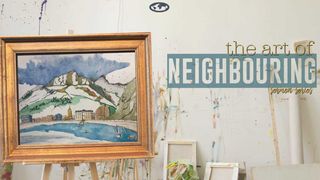 The Art of Neighbouring Luke 5:29 Amplified Bible