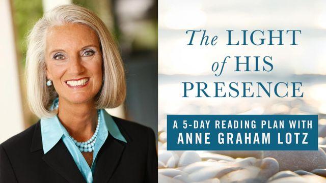 The Light of His Presence