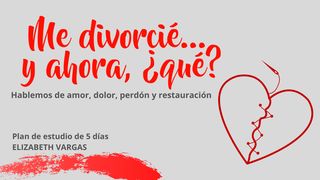 Me Divorcié y Ahora ¿Qué? Juan 5:8-9 Nueva Versión Internacional - Español