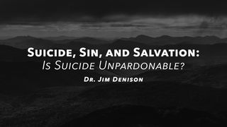 Suicide, Sin, and Salvation: Is Suicide Unpardonable? 1 Samuel 31:4-5 New International Version